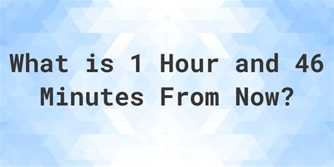 1 hr 46 min .